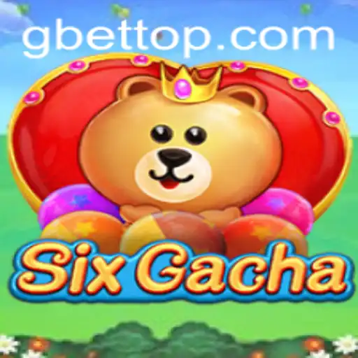 Discover the Exciting World of SixGacha and the Role of Gbet