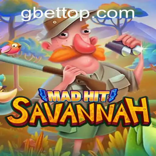 Explore the World of MadHitSavannah: A Thrilling New Game Experience with Gbet